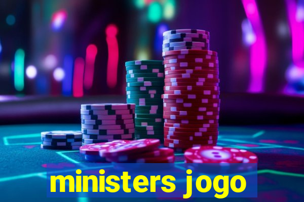 ministers jogo